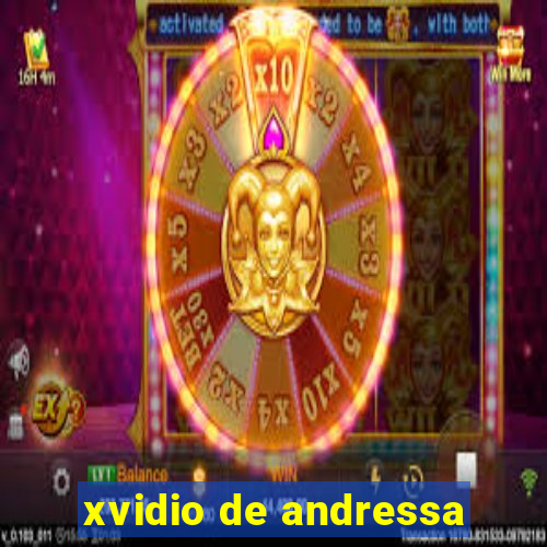 xvidio de andressa